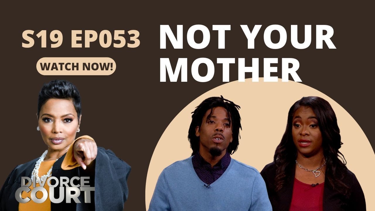 Not Your Mother: Divorce Court - Justine vs. Dontavis