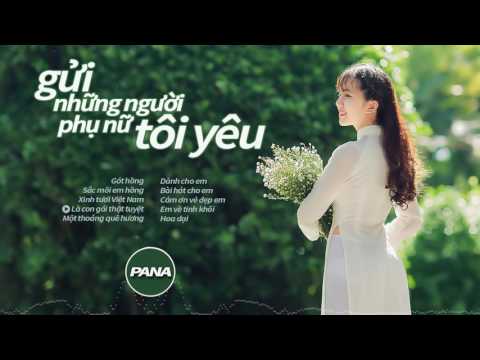 NHỮNG BÀI HÁT HAY NHẤT CHO NGÀY 8 3 Quốc tế phụ nữ