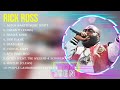 Greatest Hits Rick Ross Full Album 2023 Top Artists To Listen 2023