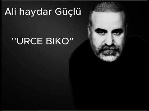 Ali haydar Güçlü - Urce bıko