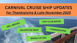 Carnival Cruise - Dec 2025 Movies, VIFP Water Change, New Bagel Eatery, Thanksgiving, & More!