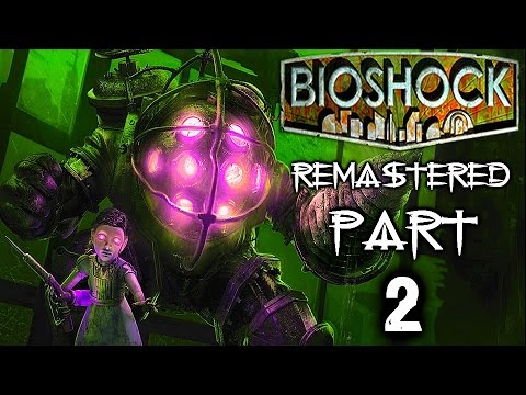 Bioshock Remastered Gameplay Walkthrough Part 2 - NEPTUNE'S BOUNTY! (PC 1080p 60fps)