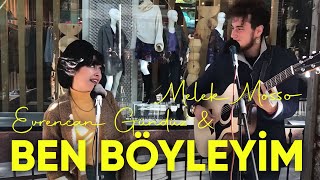 Melek Mosso &amp; Evrencan Gündüz - Ben Böyleyim
