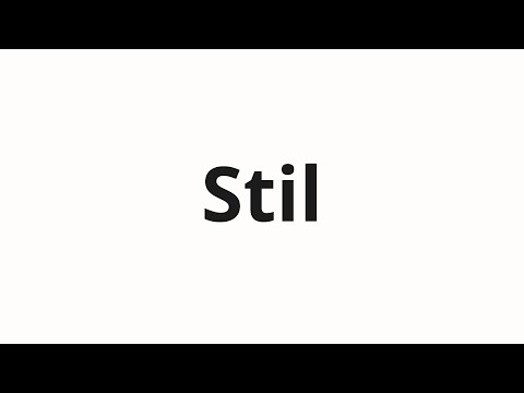 How to pronounce Stil