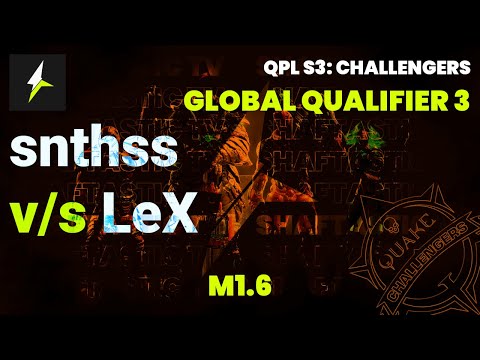 QPL S3: Global Challengers 3 - M1.6 - snthss v/s LeX