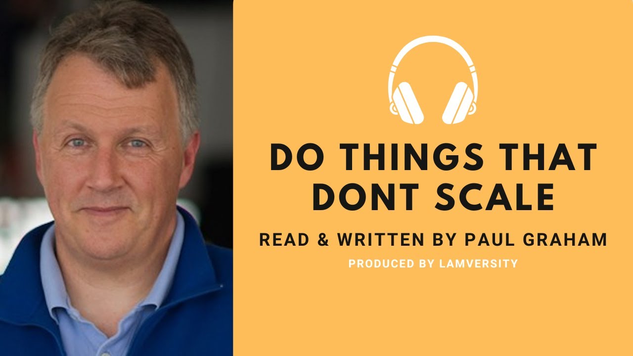 Do Things That Don´t Scale - Read & Written By Paul Graham (AI Paul Graham)