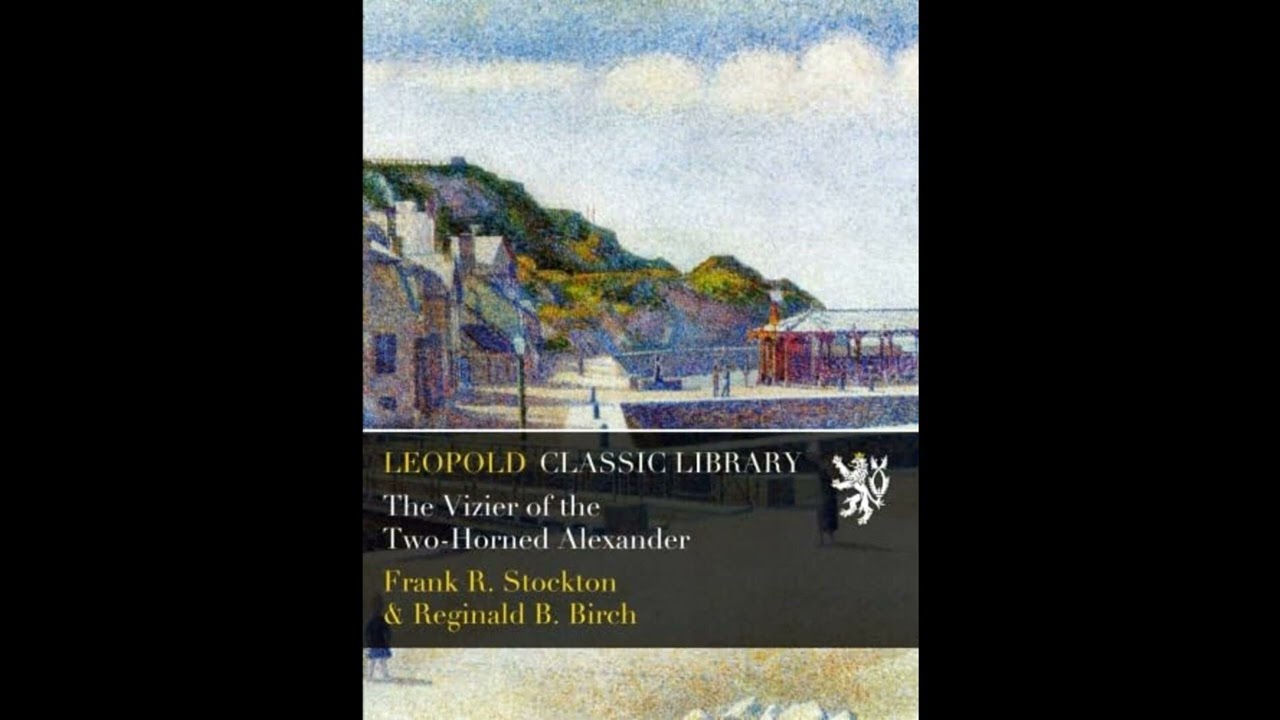 The Vizier of the Two-Horned Alexander