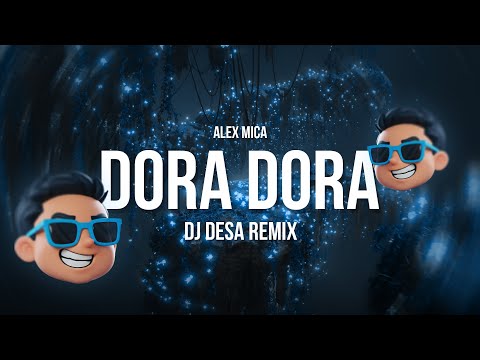 DORA DORA (DJ DESA REMIX)