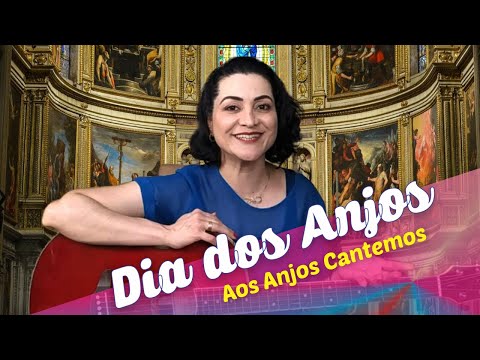 Aos Anjos Cantemos, que Guardem a Todos - CATÓLICA