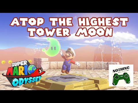 Atop the Highest Tower Moon - Super Mario Odyssey Walkthrough