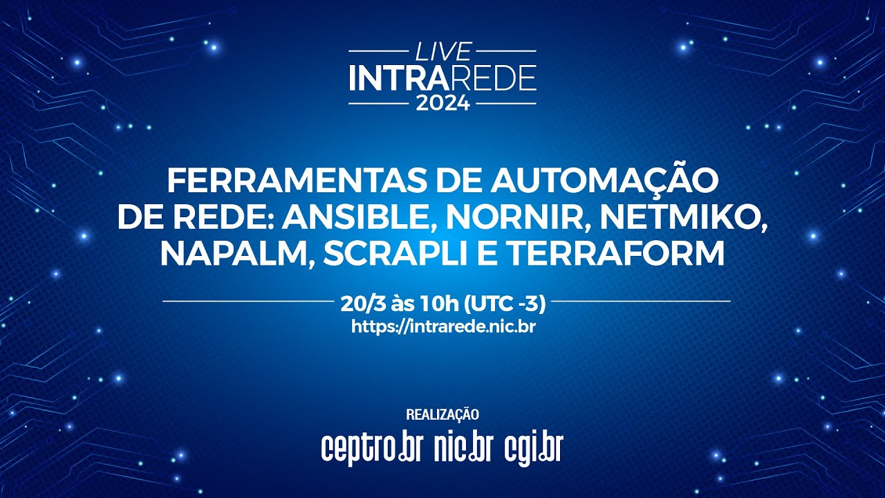 Intra Rede - Ferramentas de automação de rede: Ansible, Nornir, Netmiko, Napalm, Scrapli e Terraform