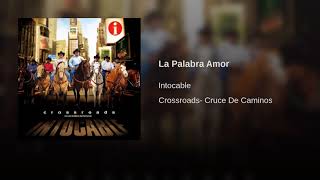 Intocable - La Palabra Amor