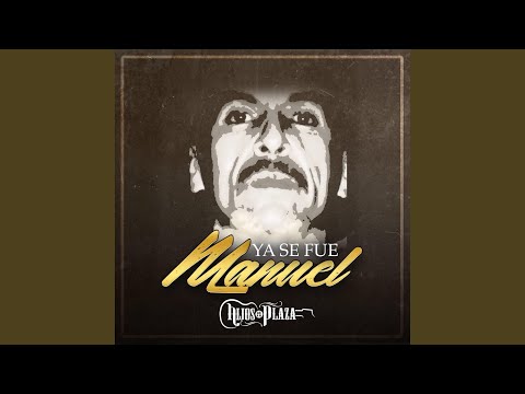 Ya Se Fue Manuel