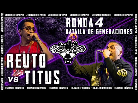 REUTO VS TITUS  | #UrbanSkillsOlympics | RONDA 4 | NEW SCHOOL BATTLE