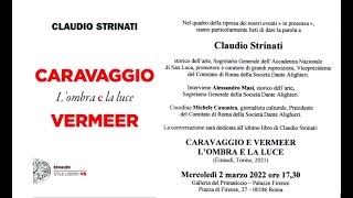 Claudio Strinati con Alessandro Masi su : Caravaggio e Vermeer – Marzo 2022