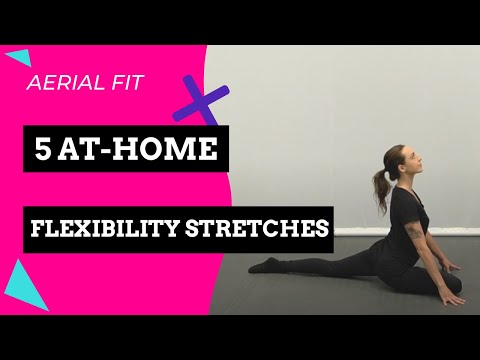 5 At-Home FLEXIBILITY STRETCHES