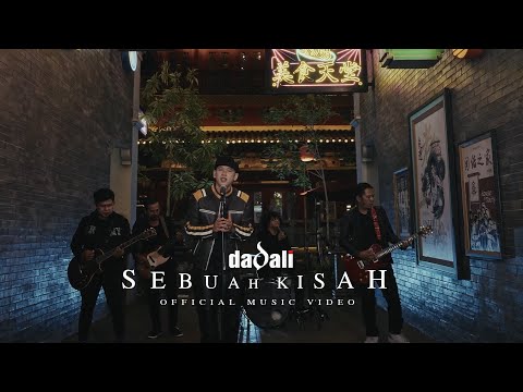 Dadali - Sebuah Kisah (Official Music Video)