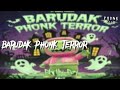 BARUDAK PHONK TERROR BARUDAK PHONK TERROR