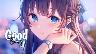 Download lagu Nightcore↬Good Day || Strive to Be ft. Liahona Olayan (Lyrics) mp3