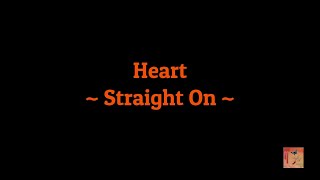 Heart - "Straight On" HQ/With Onscreen Lyrics!