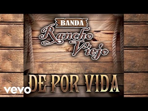 Banda Rancho Viejo - De Por Vida (Audio)