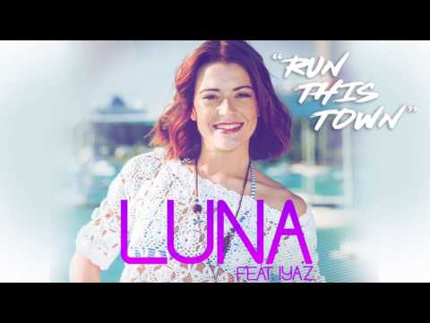 Luna - Run This Town (feat. Iyaz)  [HQ audio]