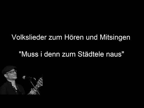 Muss i denn zum Städtele naus - Volkslieder mit Text zum Hören und Mitsingen - "Karaoke"