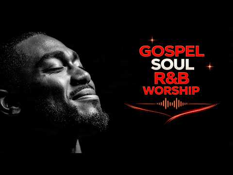 Heavenly Gospel R&B Soul Session | Healing Worship for Peace, Comfort & Renewal