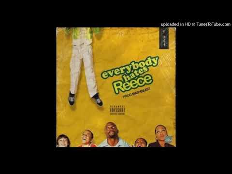 A-Reece - Everybody Hates Reece (Official Audio) 🔥🔥🔥
