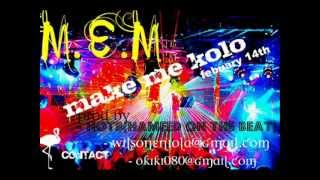 Make Me Kolo - M.E.M.wmv