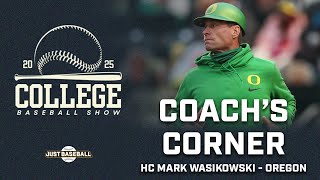 Inside Oregon Baseball... Head Coach Mark Wasikowski on 2026 Ducks, Culture, Recruiting & More