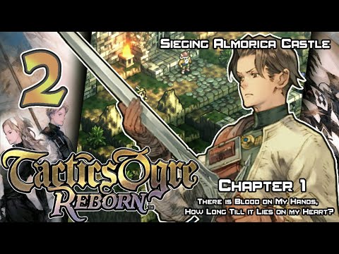 Tactics Ogre: Reborn - Walkthrough - Ep. 2: Sieging Almorica Castle [U1-2]