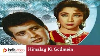 Himalay Ki Godmein - 1965