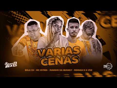 BOLA CH, RENNAN NA VOZ, JUNINHO DA SEAWAY E MC MYRES - VARIAS CENAS - REMIX BREGA FUNK