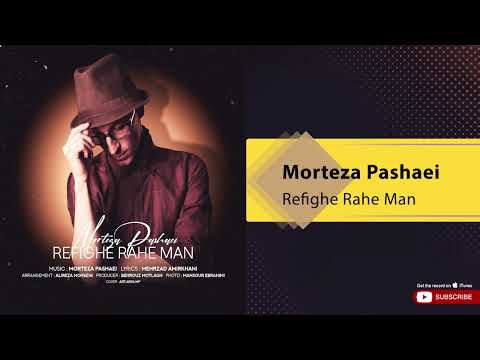 Morteza Pashaei - Refighe Rahe Man ( مرتضی پاشایی - رفیق راه من )