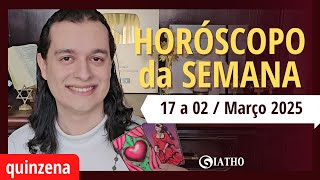 WEEKLY HOROSCOPE, All Signs, February 17 to March 2, 2025