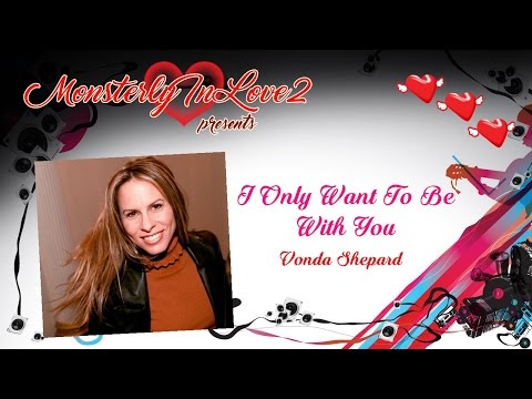 Vonda Shepard - I Only Want To Be With You (1998)