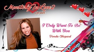 Vonda Shepard - I Only Want To Be With You (1998)
