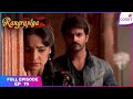 Rangrasiya Full Episode Ep 70 Rudra Asks Parvati To Leave His House Colors TV