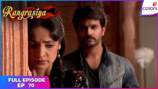 Download lagu Rangrasiya | Full Episode Ep. 70 | Rudra Asks Parvati To Leave His House | Colors TV mp3