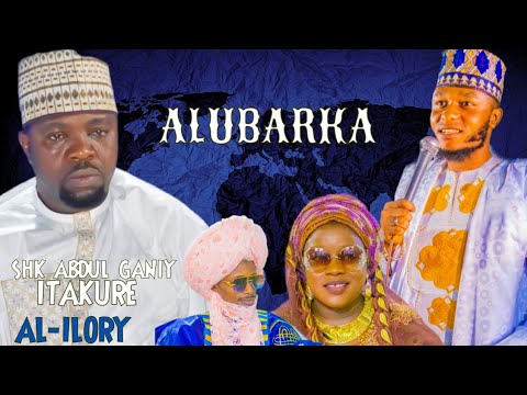 ALUBARKA LECTURE BY SHEIKH ABDUL GANIY ITAKURE HIYA DUNIYA