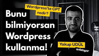 Bunu Bilmiyorsan WordPress Kullanma! | WordPress CPT Nedir?