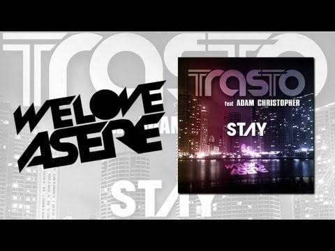 Trasto Ft Adam Christopher - Stay