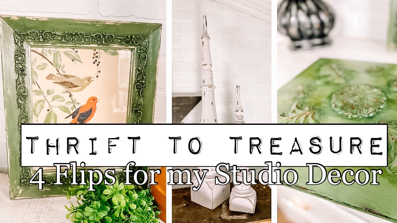 Thrift to Treasure - Flipping Finds for my Studio Decor - Shabby Chic - Upcycled & Vintage Finds