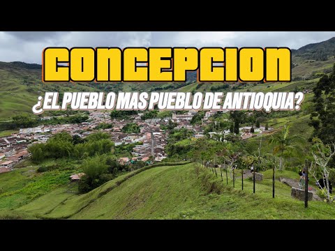 CONCEPCIÓN ANTIOQUIA 🏡  | el PUEBLO que todos deberían recorrer