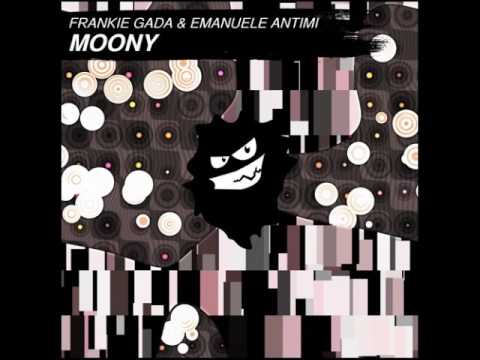 Frankie Gada & Emanuele Antimi - Moony (Original Mix)