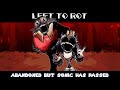 Left to Rot|| Abandoned but Burning Sonic sings it (SONIC HAS PASSED)