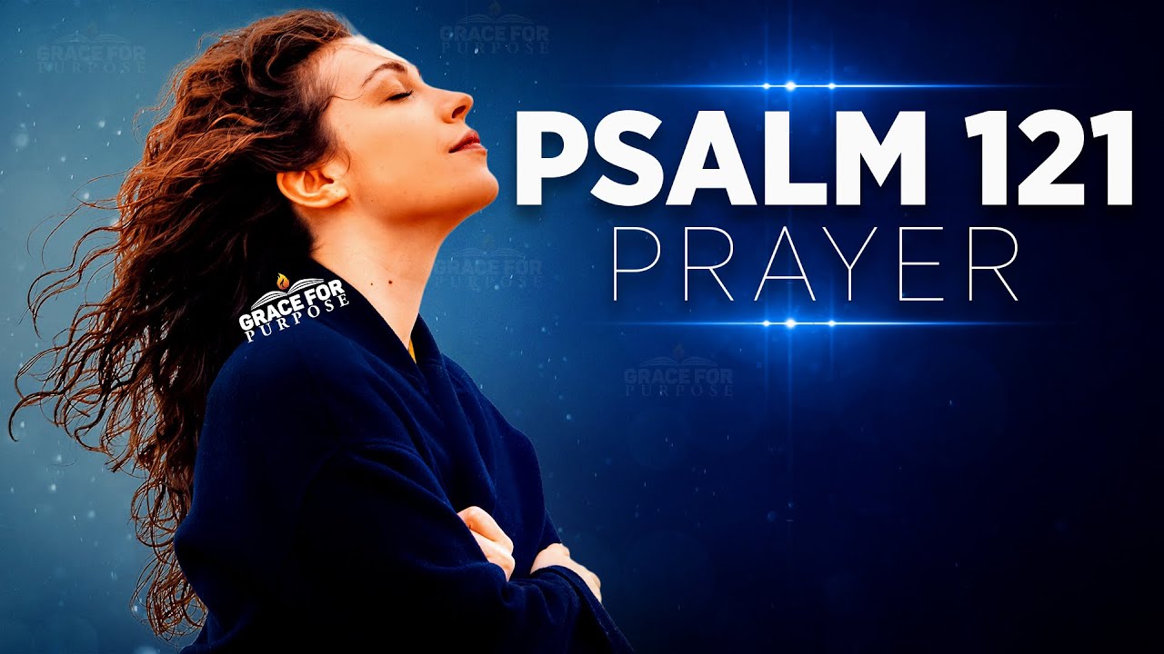 GOD IS MY REFUGE | A Daily Psalm 121 Prayer For Protection and Safety