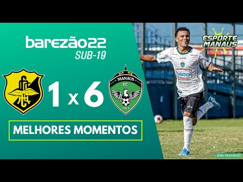 CLIPPER 1 x 6 MANAUS | GOLS | 4ª RODADA DO AMAZONENSE SUB-19