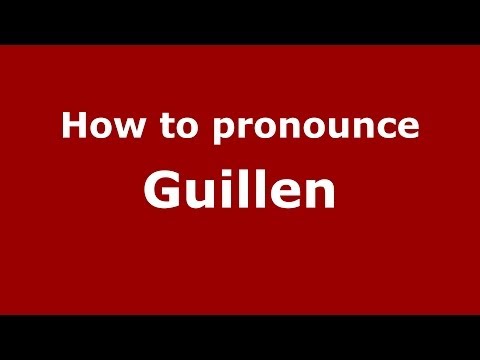 How to pronounce Guillen (Spain/Spanish) - PronounceNames.com